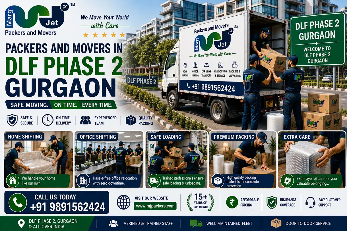 Packers and Movers DLF Phase 2 Gurgaon  – Marg Jet Packers and Movers in DLF Phase 2