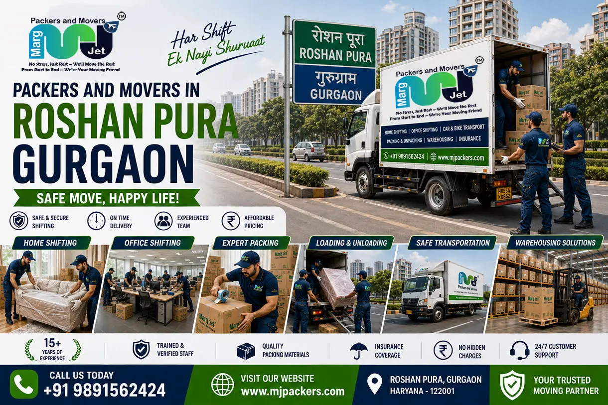 Packers and Movers in Roshan Pura Gurgaon  – Marg Jet Packers and Movers in Roshan Pura